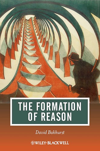 David Bakhurst, "The Formation of Reason"